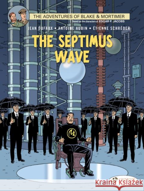 Blake & Mortimer 20 - The Septimus Wave Jean Dufaux 9781849182423 Cinebook Ltd - książka