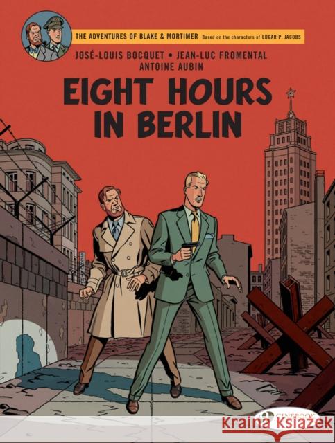 Blake & Mortimer Vol. 29: Eight Hours in Berlin Jean-Luc Fromental 9781800440852 Cinebook Ltd - książka