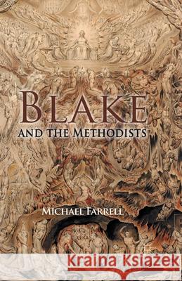 Blake and the Methodists M. Farrell   9781349498178 Palgrave Macmillan - książka