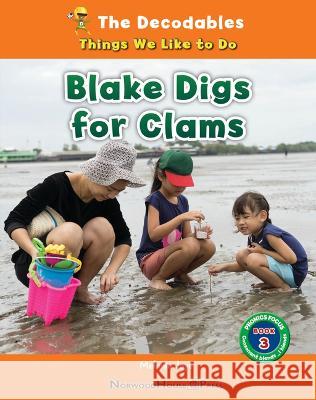 Blake Digs for Clams Melanie Joye 9781684507030 Norwood House Press - książka