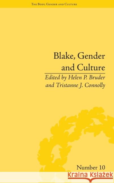 Blake, Gender and Culture Helen P. Bruder Tristanne J. Connolly  9781848933040 Pickering & Chatto (Publishers) Ltd - książka