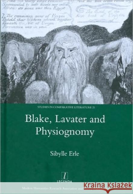 Blake, Lavater, and Physiognomy Sibylle Erle 9781906540692 Legenda - książka