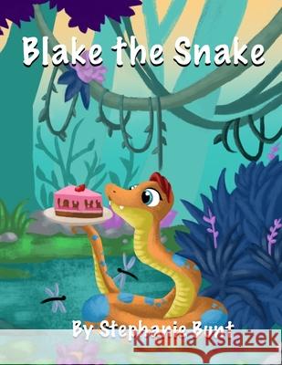 Blake the Snake: Long Vowel A Bunt, Stephanie Marie 9781948863759 Stephanie Bunt - książka