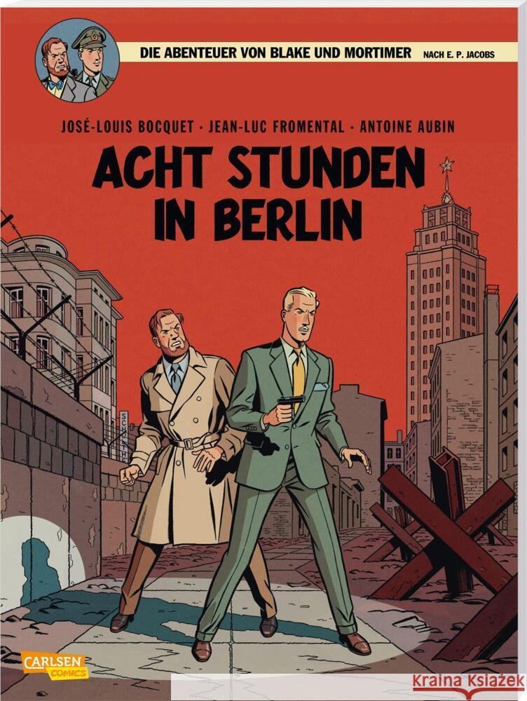 Blake und Mortimer 26: Acht Stunden in Berlin Bocquet, José-Louis, Fromental, Jean-Luc 9783551023469 Carlsen Comics - książka