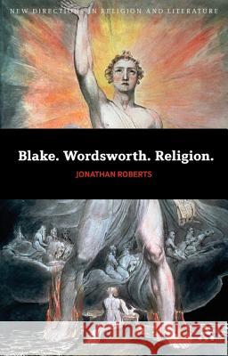 Blake. Wordsworth. Religion. Roberts, Jonathan 9780826425027  - książka