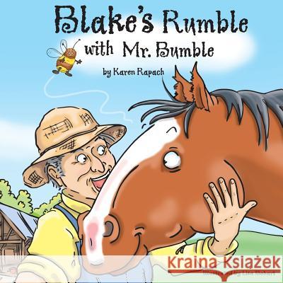 Blake's Rumble with Mr. Bumble Karen Rapach Lisa Bohart 9781500134235 Createspace - książka