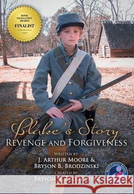 Blake's Story (Black & White - 3rd Edition): Revenge and Forgiveness Moore, J. Arthur 9786214341221 Omnibook Co. - książka