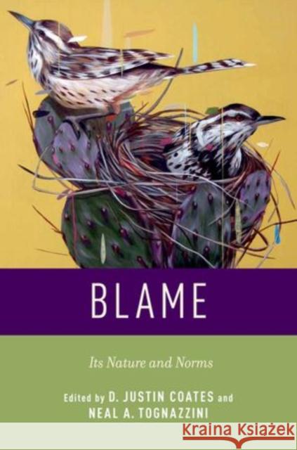 Blame: Its Nature and Norms Coates, D. Justin 9780199860845 Oxford University Press, USA - książka