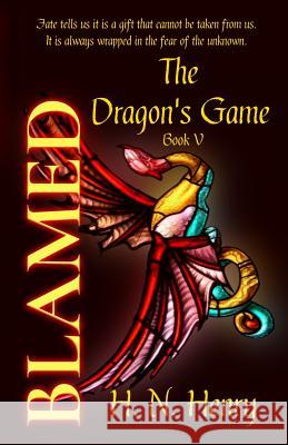 BLAMED The Dragon's Game Book V Henry, H. N. 9780995841963 Free Dragon's Press - książka