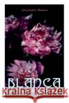 Blanca von Beaulieu Alexandre Dumas 9788027313525 e-artnow