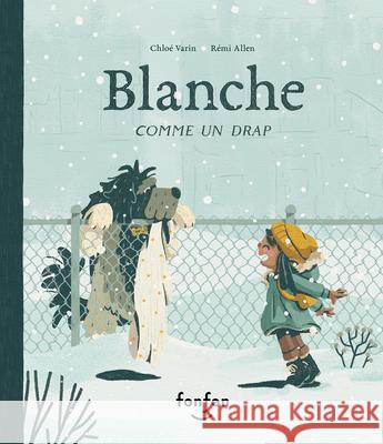 Blanche Comme Un Drap Chlo? Varin R?mi Allen 9782925215424 Fonfon - książka