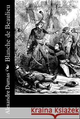 Blanche de Beaulieu Alexandre Dumas 9781530864966 Createspace Independent Publishing Platform - książka