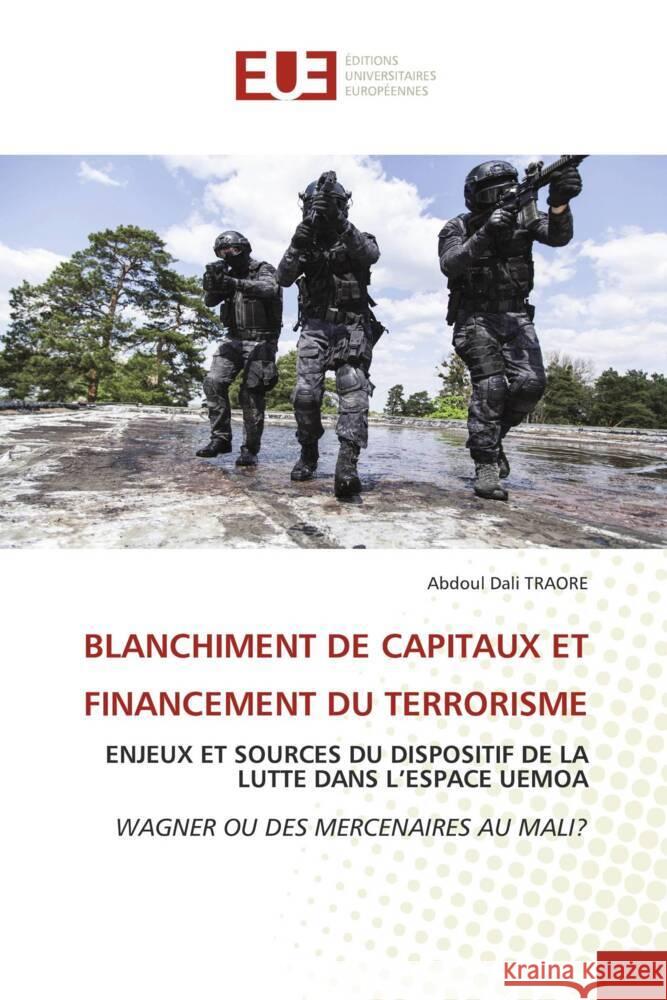 BLANCHIMENT DE CAPITAUX ET FINANCEMENT DU TERRORISME TRAORE, Abdoul Dali 9786138474777 Éditions universitaires européennes - książka