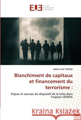 Blanchiment de capitaux et financement du terrorisme Abdoul Dali Traore 9786203415568 Editions Universitaires Europeennes - książka