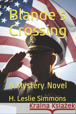 Blande's Crossing: A Mystery Novel H. Leslie Simmons 9781099133046 Independently Published - książka