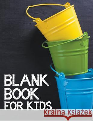 Blank Book For Kids Speedy Publishing LLC 9781681278810 Speedy Publishing Books - książka
