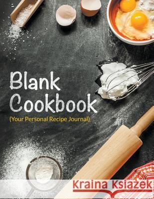 Blank Cookbook (Your Personal Recipe Journal) Speedy Publishin 9781681278841 Speedy Publishing LLC - książka