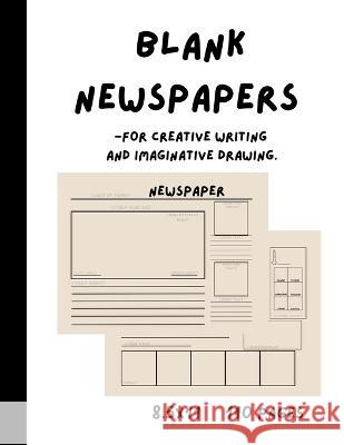 Blank Newspapers for Creative Writing and Imaginative Drawing K a Marabel   9798986438443 K.A.Marabel - książka