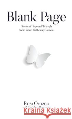 Blank Page: Stories of triumph from human trafficking survivors Rosi Orozco, Rita María Hernández 9781949791433 Grafo House Publishing - książka