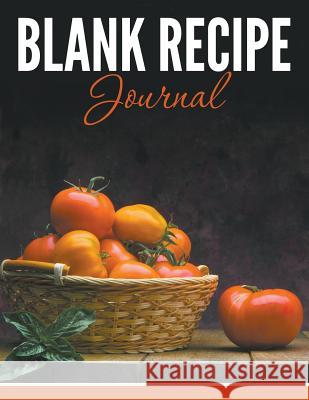 Blank Recipe Journal Speedy Publishin 9781681273044 Speedy Publishing LLC - książka