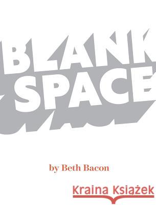 Blank Space Beth Bacon 9780999432433 Pixel Titles - książka