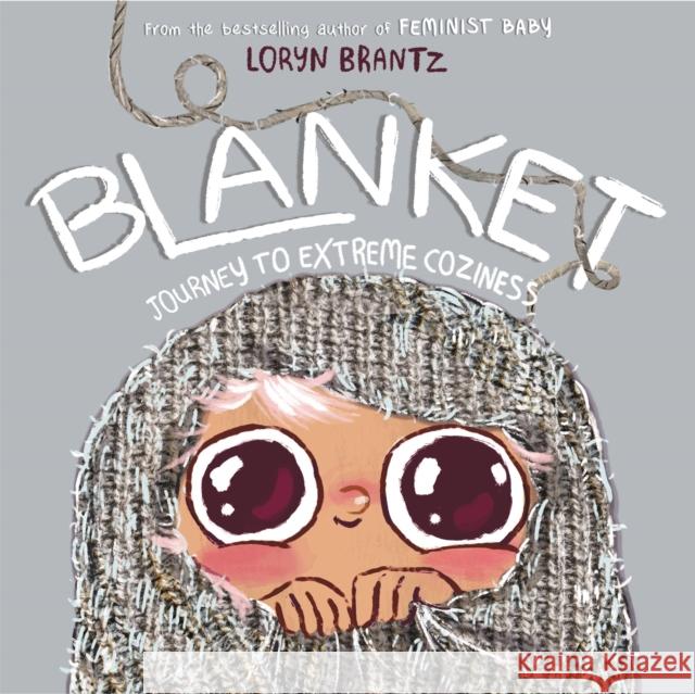 Blanket: Journey to Extreme Coziness Loryn Brantz 9780759554795 Little, Brown Books for Young Readers - książka