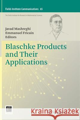 Blaschke Products and Their Applications  9781489990822 Not Avail - książka