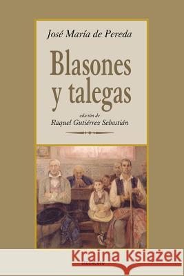 Blasones Y Talegas Jose, M de Pereda, Raquel Gutierrez Sebastian 9789871136445 StockCERO - książka