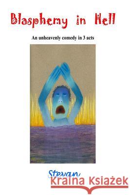 Blasphemy in Hell Stevan 9781724066350 Independently Published - książka