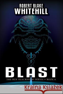 Blast Robert Blake Whitehill 9781956867558 Robert Whitehill an Imprint of Telemachus Pre - książka