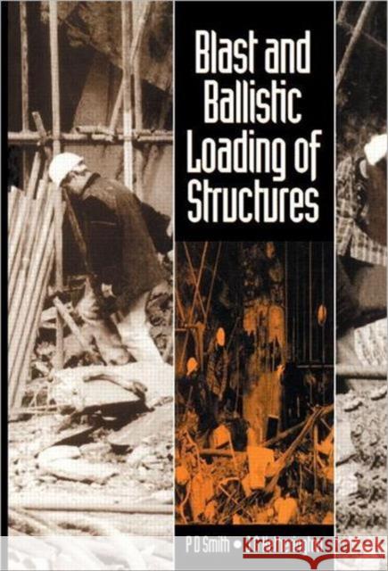 Blast and Ballistic Loading of Structures Peter D. Smith John G. Hetherington P. D. Smith 9780750620246 Elsevier Science & Technology - książka