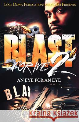 Blast For Me 2: An Eye For An Eye Ghost 9781948878432 Lock Down Publications - książka
