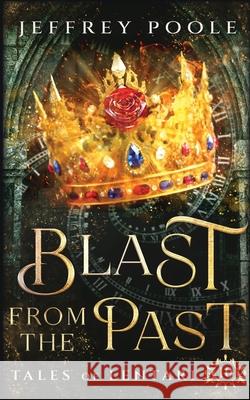 Blast From the Past Jeffrey Poole 9781649141873 Secret Staircase Books - książka