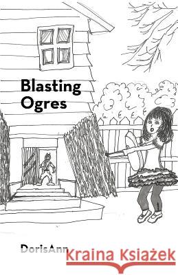 Blasting Ogres  9781475928990 iUniverse.com - książka