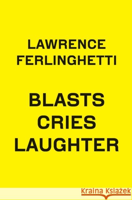 Blasts Cries Laughter Lawrence Ferlinghetti 9780811221788 New Directions Publishing Corporation - książka