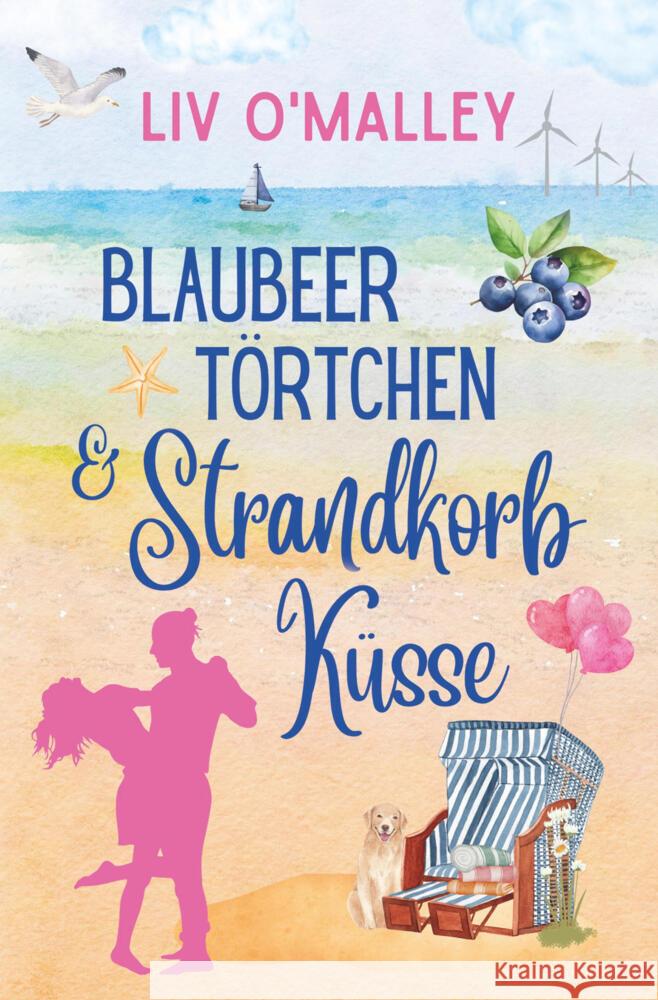 Blaubeertörtchen & Strandkorbküsse O'Malley, Liv 9783819415180 via tolino media - książka