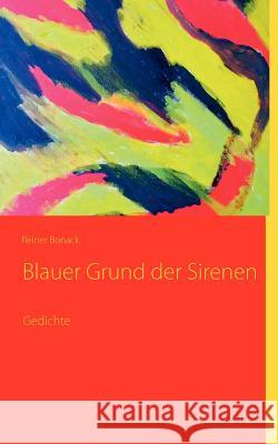 Blauer Grund der Sirenen Reiner Bonack 9783842352971 Books on Demand - książka