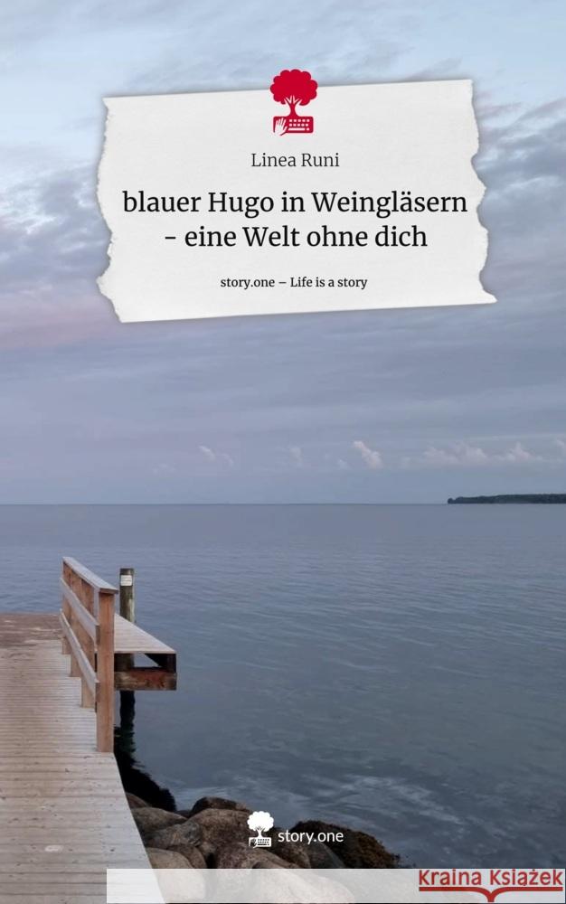 blauer Hugo in Weingläsern - eine Welt ohne dich. Life is a Story - story.one Runi, Linea 9783710878824 story.one publishing - książka