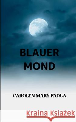 Blauer Mond Carolyn Mary Padua 9789372132496 Bookleaf Publishing - książka