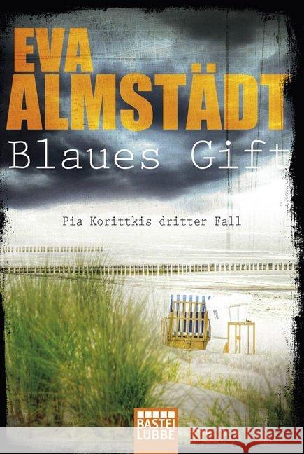 Blaues Gift : Pia Korittkis dritter Fall. Kriminalroman Almstädt, Eva 9783404171729 Bastei Lübbe - książka