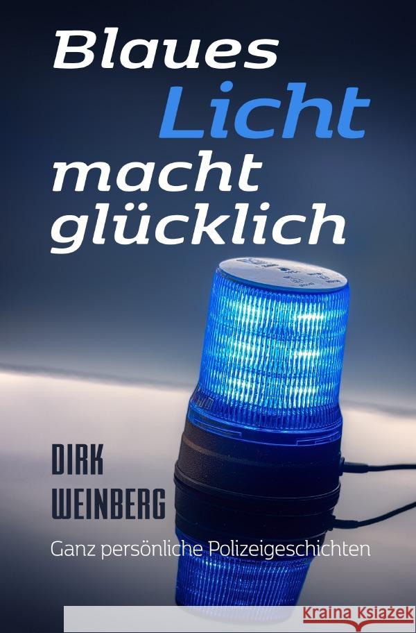 Blaues Licht macht glücklich Weinberg, Dirk 9783757577568 epubli - książka