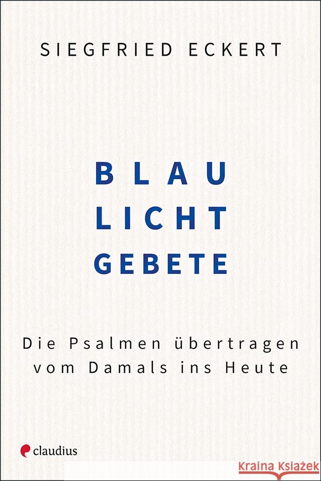 Blaulichtgebete Eckert, Siegfried 9783532628720 Claudius - książka