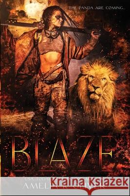Blaze: A Dystopian, Reverse Harem, Paranormal Romance Novel Amelia Oliver 9781688365636 Independently Published - książka