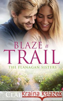 Blaze a Trail Claire Boston 9780994552884 Bantilly Publishing - książka