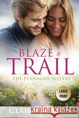 Blaze a Trail Claire Boston 9781925696325 Bantilly Publishing - książka