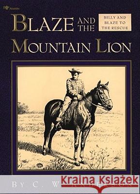 Blaze and the Mountain Lion C. W. Anderson C. W. Anderson 9780689717116 Aladdin Paperbacks - książka