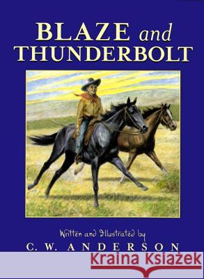 Blaze and Thunderbolt C. W. Anderson C. W. Anderson 9780689717123 Aladdin Paperbacks - książka