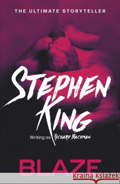 Blaze: from No. 1 bestseller Stephen King writing as Richard Bachman Richard Bachman 9781444723519 Hodder & Stoughton - książka