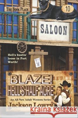 Blaze! Hell's Half Acre Jackson Lowry 9781530089604 Createspace Independent Publishing Platform - książka