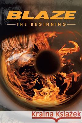 Blaze: The Beginning Mabena, Reneiloe 9781483638423 Xlibris Corporation - książka